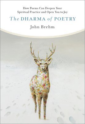 John Brehm - Dharma of Poetry, Häftad