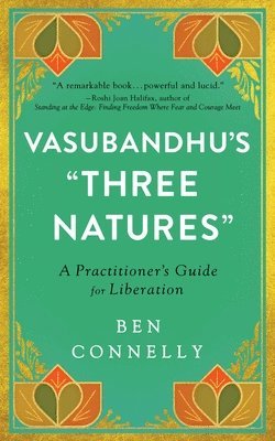 Ben Connelly, Weijen Teng - Vasubandhu's 'Three Natures', Häftad