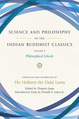 Thupten Jinpa - Science and Philosophy in the Indian Buddhist Classics, Vol. 3, Inbunden