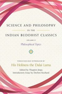 bokomslag Science and Philosophy in the Indian Buddhist Classics, Vol. 4