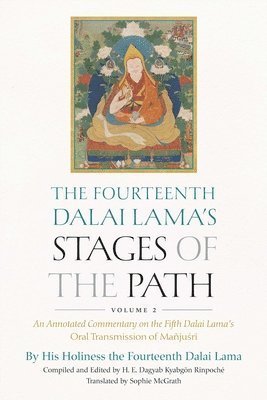 Dalai Lama, His Holiness the Dalai Lama - Fourteenth Dalai Lama's Stages of the Path, Volume 2, Inbunden