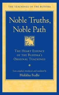 bokomslag Noble Truths, Noble Path