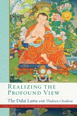 Dalai Lama, Thubten Chodron - Realizing the Profound View, Inbunden