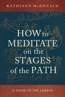 bokomslag How to Meditate on the Stages of the Path