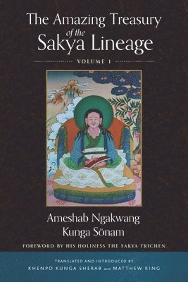 Ameshab Ngakwang Kunga Sonam - Amazing Treasury of the Sakya Lineage, Inbunden