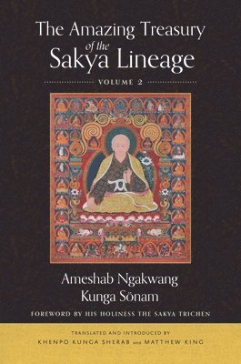 The Amazing Treasury of the Sakya Lineage: Volume 2