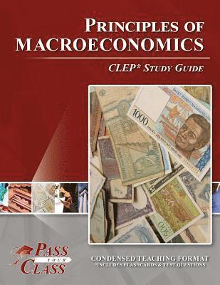 Principles of Macroeconomics CLEP Test Study Guide 1