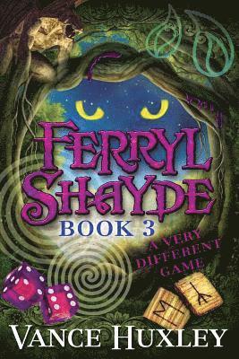 Vance Huxley - Ferryl Shayde - Book 3 - A Very Different Game, Häftad