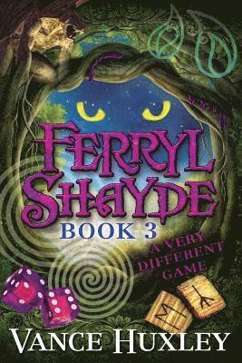 Ferryl Shayde - Book 3 - A Very Different Game 1