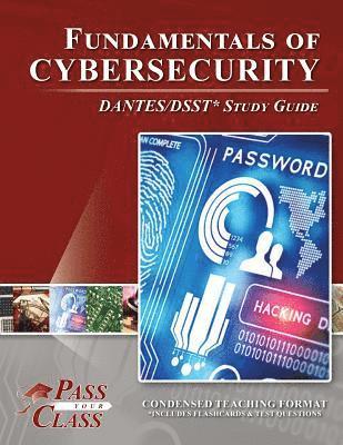 Passyourclass - Fundamentals of Cybersecurity Dantes / Dsst Test Study Guide, Häftad
