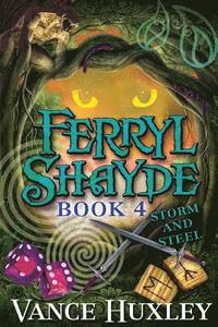 bokomslag Ferryl Shayde - Book 4 - Storm and Steel