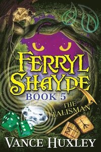bokomslag Ferryl Shayde - Book 5 - The Talisman