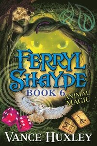 bokomslag Ferryl Shayde - Book 6 - Animal Magic