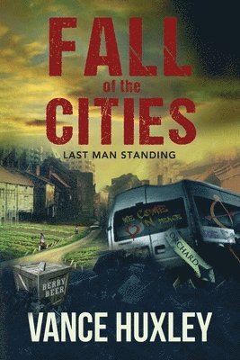 Fall of the Cities: Last Man Standing 1