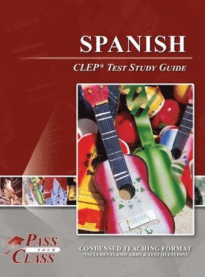 Spanish CLEP Test Study Guide 1