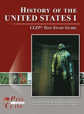 bokomslag History of the United States I CLEP Test Study Guide