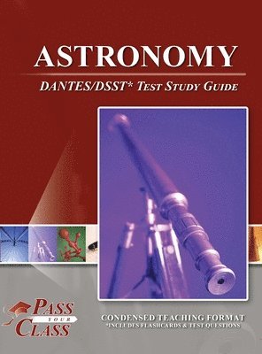 Passyourclass - Astronomy DANTES/DSST Test Study Guide, Inbunden
