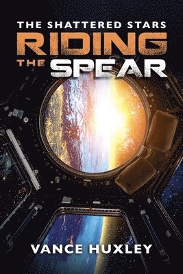 The Shattered Stars: Riding the Spear 1