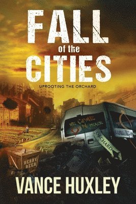 Fall of the Cities: Uprooting the Orchard 1