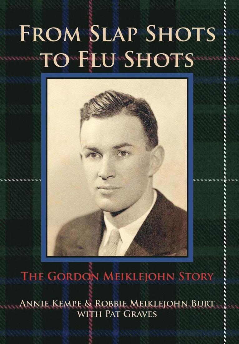 Annie Kempe, Robbie Meiklejohn Burt - From Slap Shots to Flu Shots, Inbunden