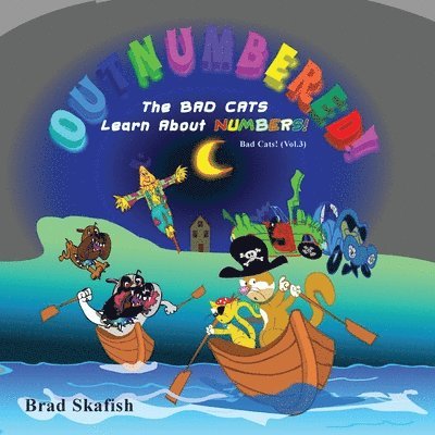 OUTNUMBERED! The Bad Cats Learn About Numbers