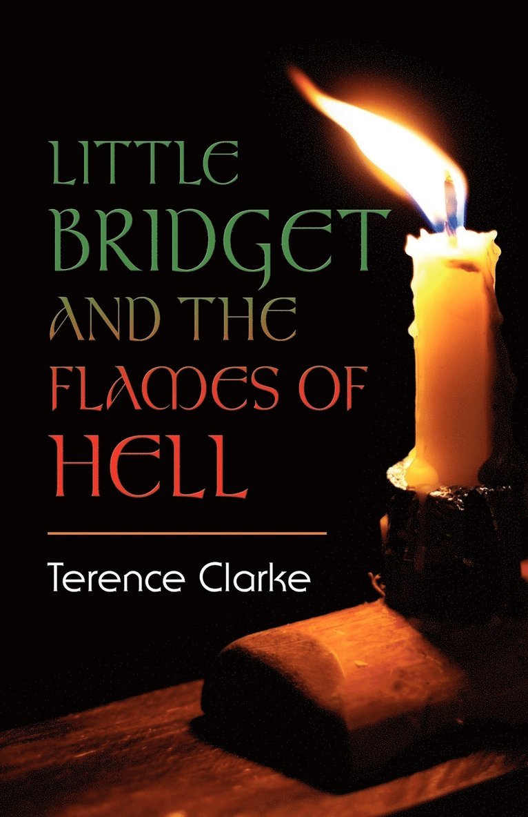 Terence Clarke - Little Bridget And The Flames Of Hell, Häftad