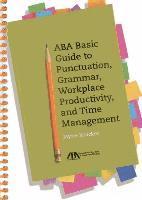 bokomslag ABA Basic Guide to Punctuation, Grammar, Workplace Productivity and Time Management