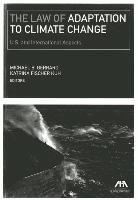 Michael B. Gerrard, Katrina Fischer Kuh - Law of Adaptation to Climate Change, Häftad