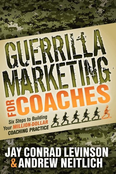 Jay Conrad Levinson, Andrew Neitlich - Guerrilla Marketing for Coaches, Häftad