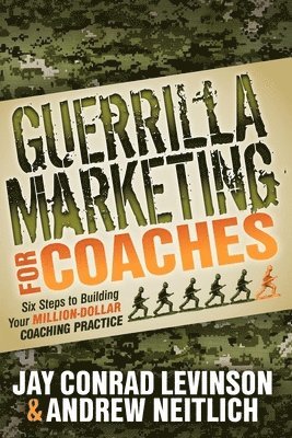 Jay Conrad Levinson, Andrew Neitlich - Guerrilla Marketing for Coaches, Häftad