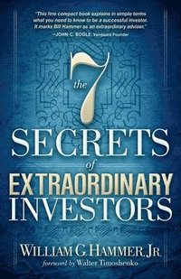 bokomslag The 7 Secrets of Extraordinary Investors