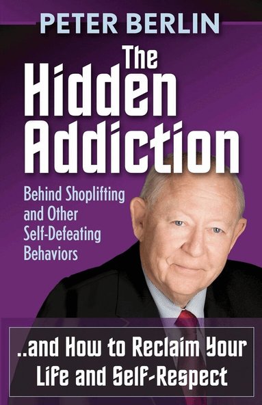 Peter Berlin - Hidden Addiction, Häftad