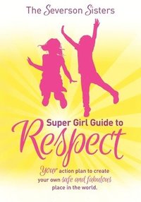 bokomslag The Severson Sisters Super Girl Guide To