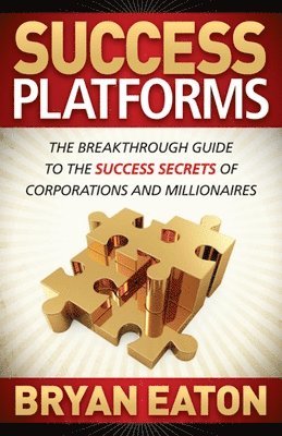 Bryan Eaton - Success Platforms, Häftad
