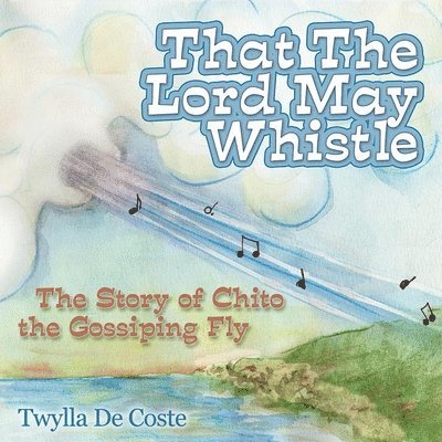 That the Lord May Whistle 1