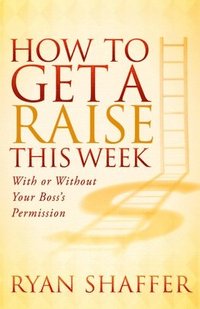 bokomslag How to Get a Raise This Week