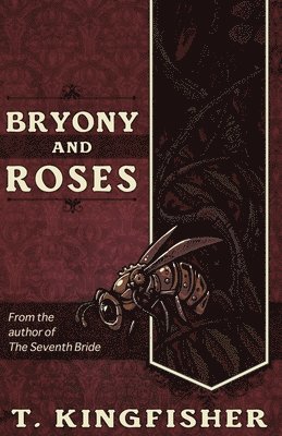 T Kingfisher - Bryony and Roses, Häftad