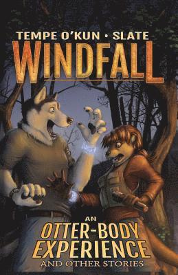 Windfall - An Otter-Body Experience and Other Stories 1