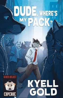 Kyell Gold - Dude, Where's My Pack?, Häftad
