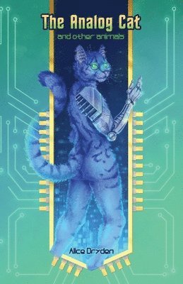Alice Dryden - The Analog Cat and Other Animals, Häftad