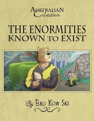 The Enormities Known to Exist