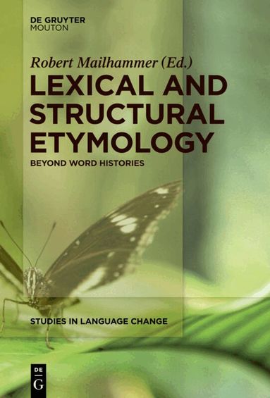 Robert Mailhammer - Lexical and Structural Etymology, Inbunden
