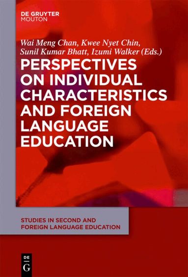 Wai Meng Chan, Kwee Nyet Chin, Sunil Bhatt, Izumi Walker - Perspectives on Individual Characteristics and Foreign Language Education, Inbunden