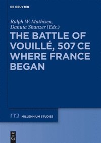 bokomslag The Battle of Vouill, 507 CE