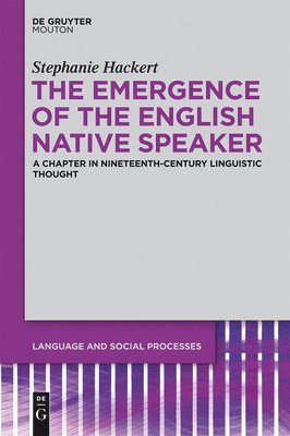 The Emergence of the English Native Speaker 1