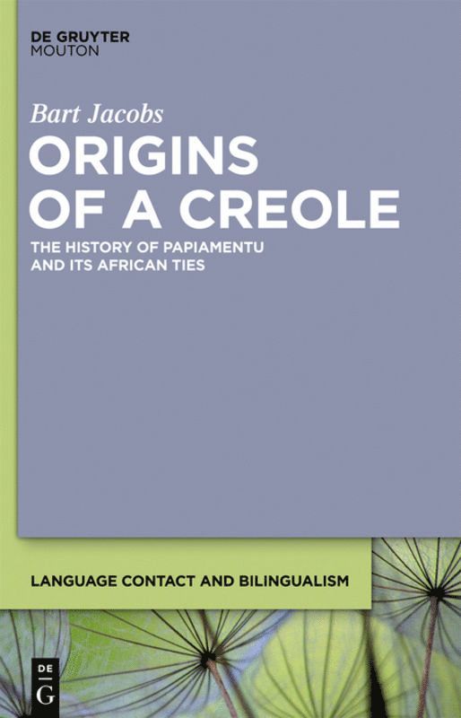 Bart Jacobs - Origins of a Creole, Inbunden