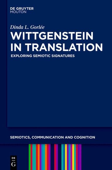 Dinda L. Gorlée - Wittgenstein in Translation, Inbunden