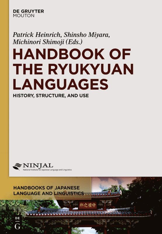 Patrick Heinrich, Shinsho Miyara, Michinori Shimoji - Handbook of the Ryukyuan Languages, Inbunden