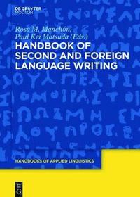 bokomslag Handbook of Second and Foreign Language Writing