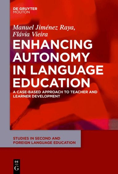Manuel Jimenez Raya, Flavia Vieira - Enhancing Autonomy in Language Education, Inbunden